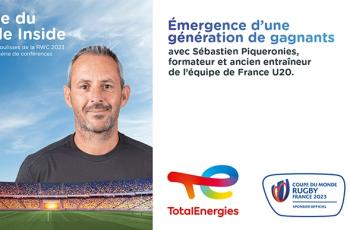 Coupe du Monde Inside. Émergence d'une génération de gagnants avec Sébastien Piqueronies, formateur et ancien entraîneur de l'équipe de France U20. 